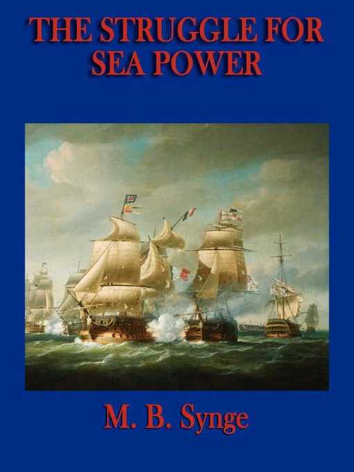 Title details for The Struggle for Sea Power by M. B. Synge - Available